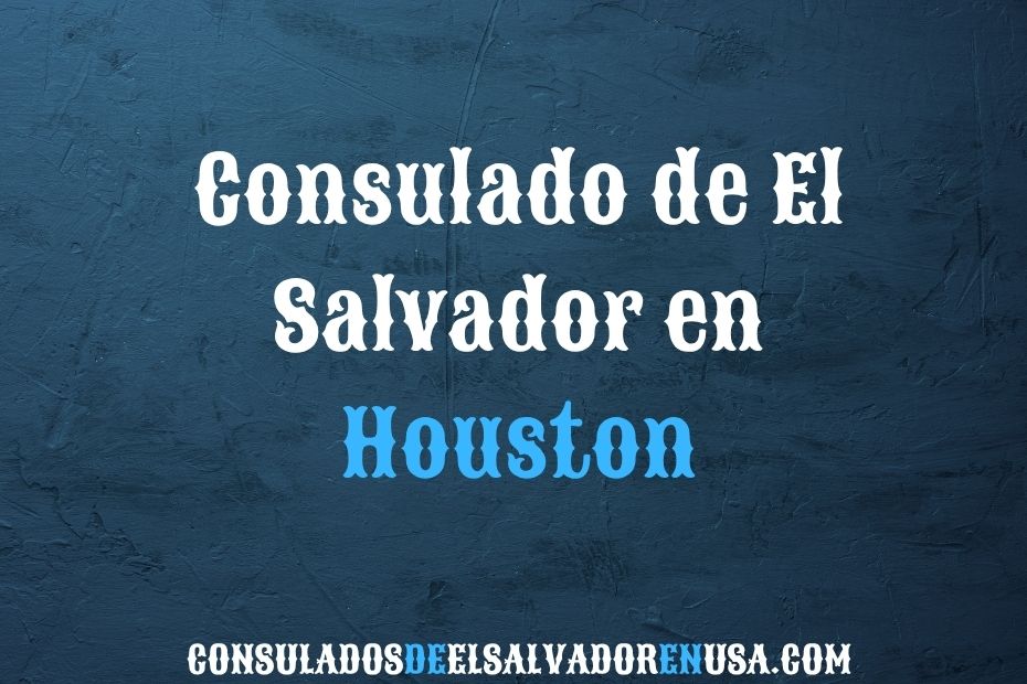 Consulado de El Salvador en Houston Servicios Consulares