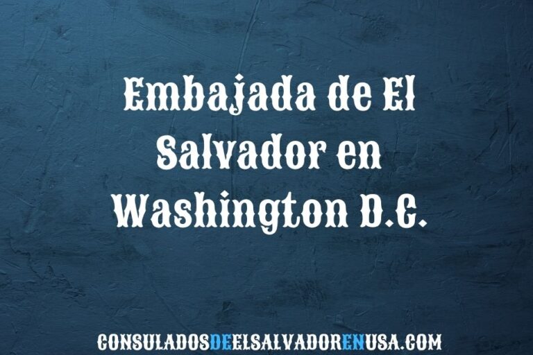 Embajada de El Salvador en Washington D.C.: servicios y contacto