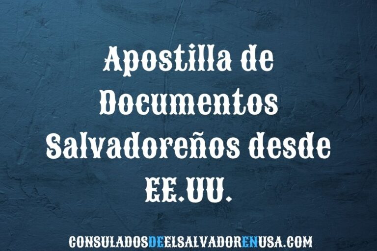 Apostilla de documentos salvadoreños desde EE.UU.