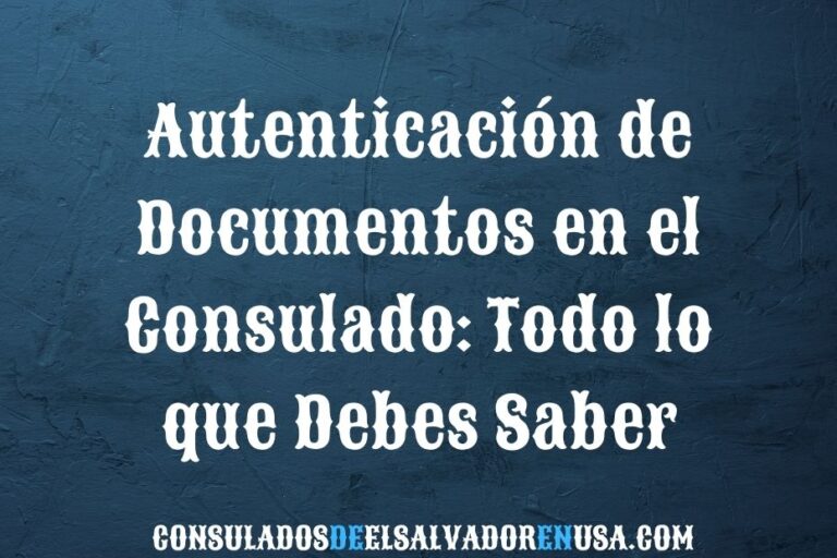 Autenticación de documentos en el consulado: todo lo que debes saber