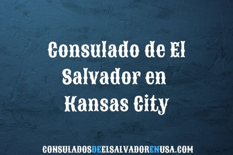 Consulado de El Salvador en Kansas City: información consular