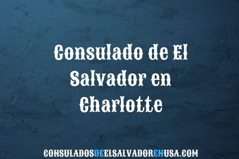 Consulado de El Salvador en Charlotte: citas, dirección y trámites