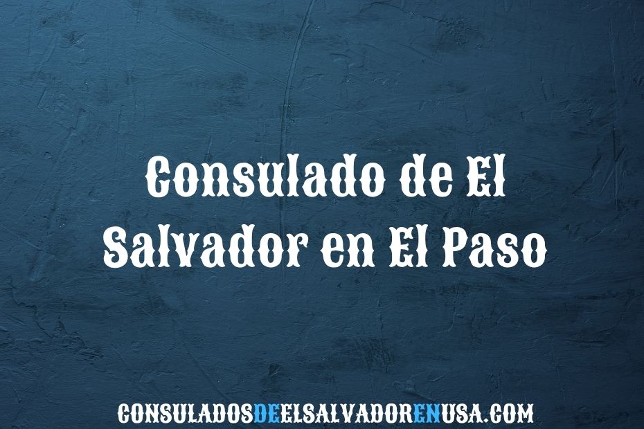 Consulado de El Salvador en El Paso