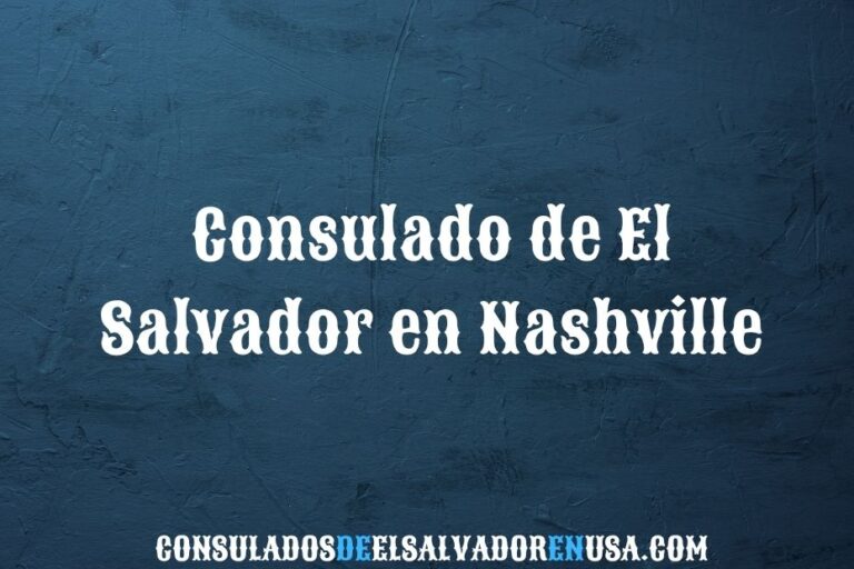 Consulado de El Salvador en Nashville: servicios y contacto