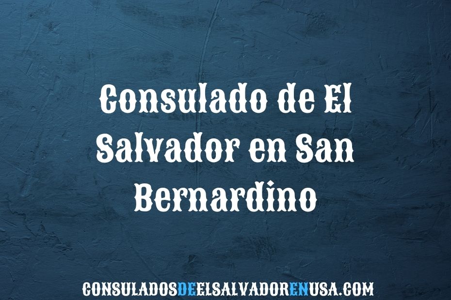 Consulado de El Salvador en San Bernardino
